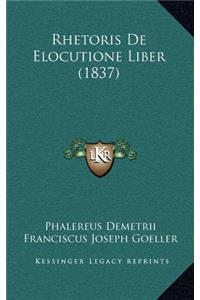 Rhetoris De Elocutione Liber (1837)