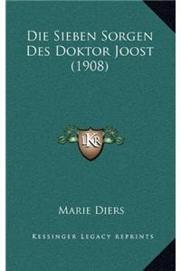 Die Sieben Sorgen Des Doktor Joost (1908)