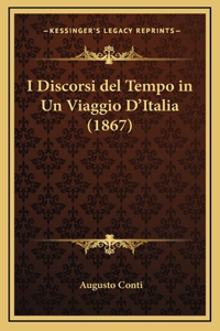 I Discorsi del Tempo in Un Viaggio D'Italia (1867)