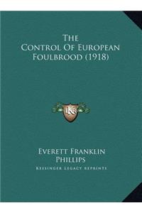 The Control Of European Foulbrood (1918)