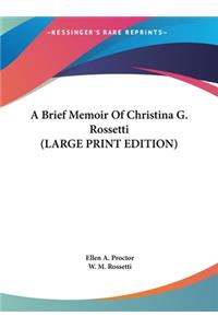 A Brief Memoir of Christina G. Rossetti