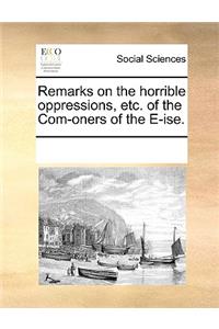 Remarks on the Horrible Oppressions, Etc. of the Com-Oners of the E-Ise.