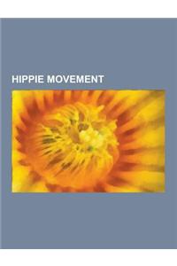 Hippie Movement: Hippie, Hair, Woodstock Festival, Summer of Love, Stranger in a Strange Land, Grok, Jesus Movement, Eugene, Oregon, Ea