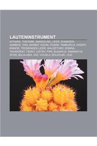 Lauteninstrument: Kithara, Theorbe, Mandoline, Leier, Shamisen, Gambus, Vina, Barbat, Ngoni, Rubab, Tamburica, Hasapi, Kinnor, Trossinge