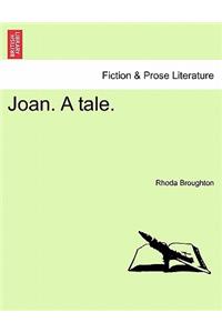 Joan. a Tale.