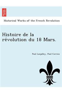 Histoire de la révolution du 18 Mars.