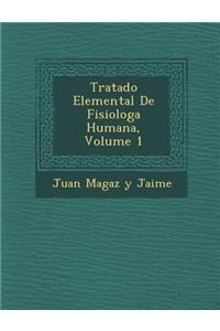 Tratado Elemental de Fisiolog a Humana, Volume 1