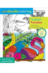 Zendoodle Coloring: Tropical Paradise