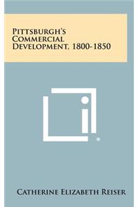 Pittsburgh's Commercial Development, 1800-1850