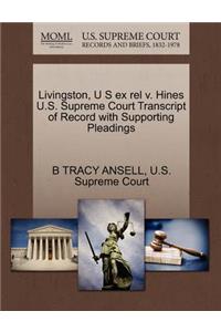 Livingston, U S Ex Rel V. Hines U.S. Supreme Court Transcript of Record with Supporting Pleadings