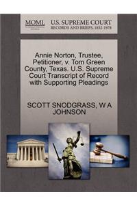 Annie Norton, Trustee, Petitioner, V. Tom Green County, Texas. U.S. Supreme Court Transcript of Record with Supporting Pleadings