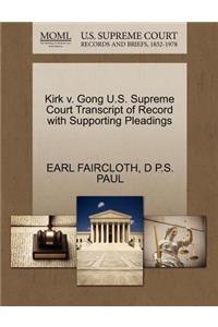 Kirk V. Gong U.S. Supreme Court Transcript of Record with Supporting Pleadings