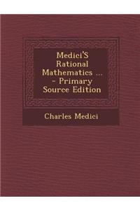 Medici's Rational Mathematics ...