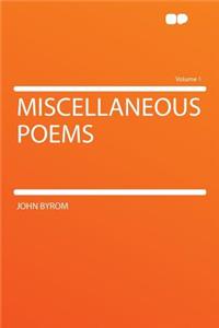 Miscellaneous Poems Volume 1