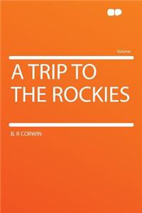 A Trip to the Rockies