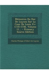 Mémoires Du Duc de Luynes Sur La Cour de Louis XV