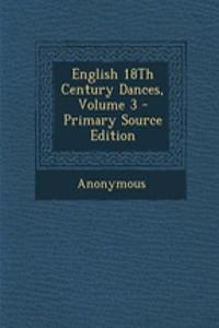 English 18th Century Dances, Volume 3
