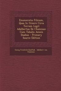 Enumeratio Filicum, Quas in Itinere Circa Terram Legit Adalbertus de Chamisso