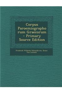 Corpus Paroemiographorum Graecorum - Primary Source Edition