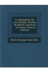 La Educacion En Los Estados Unidos de Norte America