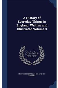 A History of Everyday Things in England, Written and Illustrated Volume 3