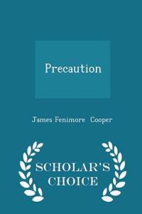 Precaution - Scholar's Choice Edition