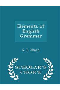 Elements of English Grammar - Scholar's Choice Edition