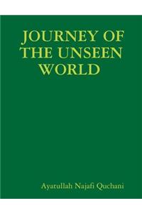 Journey of the Unseen World