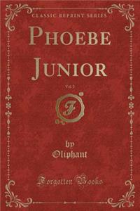 Phoebe Junior, Vol. 2 (Classic Reprint)