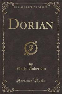 Dorian (Classic Reprint)
