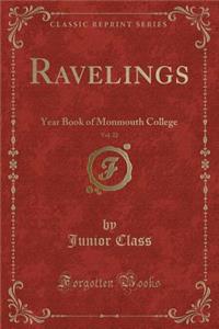 Ravelings, Vol. 22: Year Book of Monmouth College (Classic Reprint)