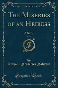 The Miseries of an Heiress, Vol. 2 of 4