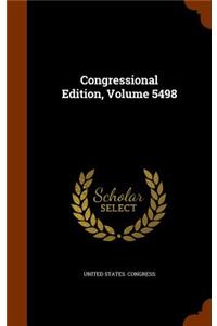 Congressional Edition, Volume 5498
