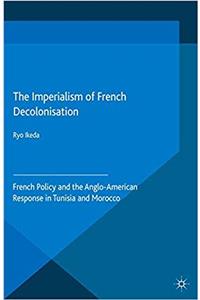 Imperialism of French Decolonisaton