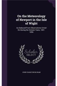 On the Meteorology of Newport in the Isle of Wight