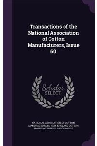 Transactions of the National Association of Cotton Manufacturers, Issue 60