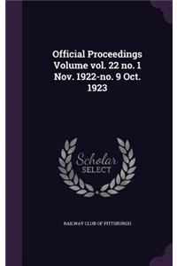 Official Proceedings Volume vol. 22 no. 1 Nov. 1922-no. 9 Oct. 1923