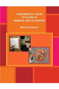 Fundamental Rules of Classical Drawing and Oil Painting