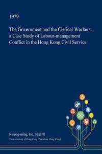 The Government and the Clerical Workers