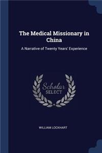 The Medical Missionary in China