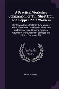 A Practical Workshop Companion for Tin, Sheet Iron, and Copper Plate Workers