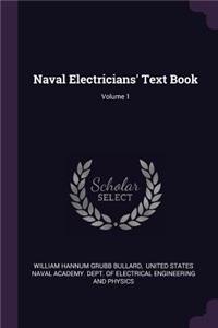 Naval Electricians' Text Book; Volume 1