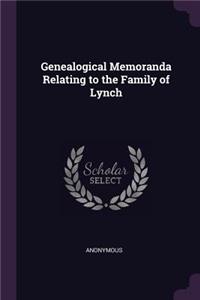 Genealogical Memoranda Relating to the Family of Lynch