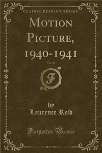 Motion Picture, 1940-1941, Vol. 60 (Classic Reprint)