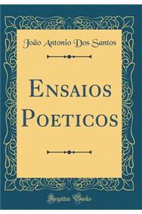 Ensaios Poeticos (Classic Reprint)