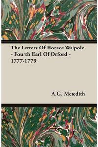 The Letters of Horace Walpole - Fourth Earl of Orford - 1777-1779