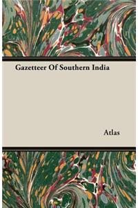 Gazetteer of Southern India