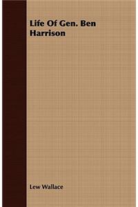 Life Of Gen. Ben Harrison