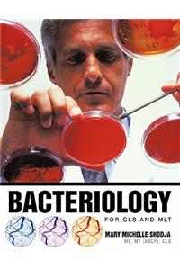 Bacteriology for Cls and Mlt