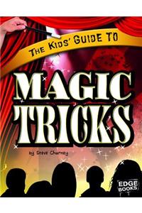 The Kids' Guide to Magic Tricks